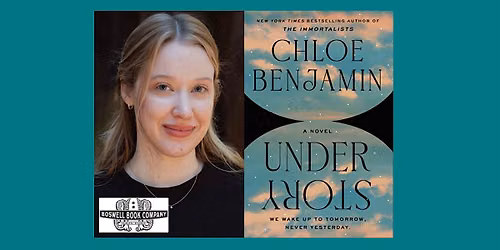 Chloe Benjamin, author of UNDER STORY- a Boswell event