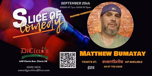 Slice of Comedy Feature comedian Matthew Bumatay
