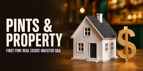 Pints & Properties: A First-Time Real Estate Investor Q&A