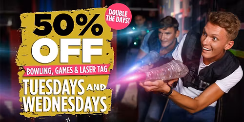 HALF OFF WEDNESDAY - Open to Close!