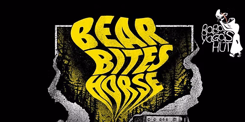 Bear Bites Horse - Free All Dayer