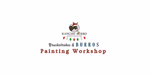 Holiday - Brushstrokes & Burros Painting Workshop