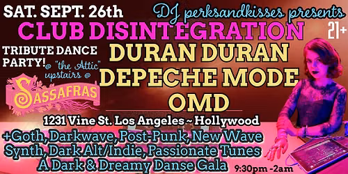 Depeche Mode*Duran Duran*OMD Tribute Danse @ Club Disintegration Hollywood