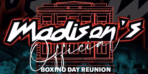 Madison's Official Boxing Day Reunion @Lost 80's Paul Brady & Adam Mills Vs 90's Stu J & Kevin Scott