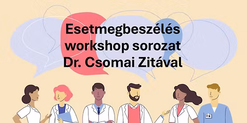 ESETMEGBESZ\u00c9L\u00c9S WORKSHOP SOROZAT TERM\u00c9SZETGY\u00d3GY\u00c1SZOK SZ\u00c1M\u00c1RA