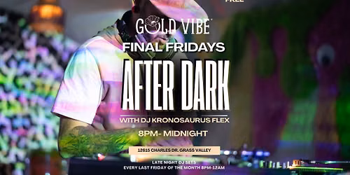 Gold Vibe After Dark with Kronosaurus Flex
