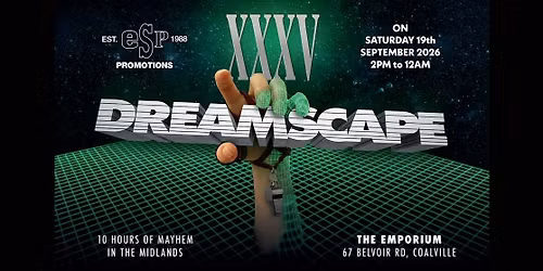 DREAMSCAPE 35th ANNIVERSARY @ THE EMPORIUM-COALVILLE