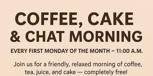 FREE Coffee, tea , cake , chatter