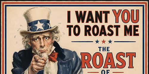 The Roast of Uncle Sam: a Comedy Speakeasy! Evening