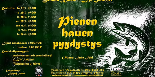 Pienen hauen pyydystys ensi-ilta