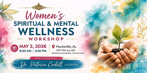 WOMEN'S SPIRITUAL AND MENTAL WELLNESS WORKSHOP