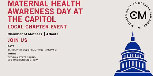 ATLANTA - CoM Local Chapter Event: Maternal Health Awareness Day at Capitol