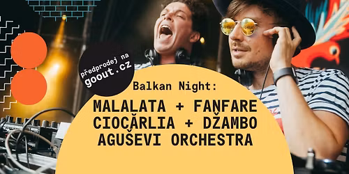 Balkan Night: Malalata, Fanfare Cioc\u0103rlia, D\u017eambo Agu\u0161evi Orchestra