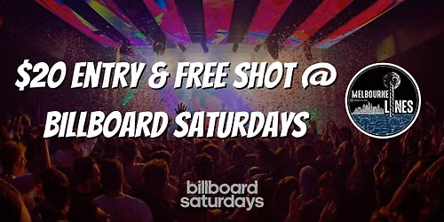 $20 Entry & Free Shot @ Billboard Saturdays