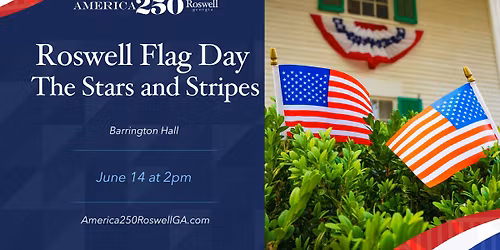 Roswell Flag Day - The Stars & Stripes