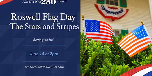 Roswell Flag Day - The Stars & Stripes