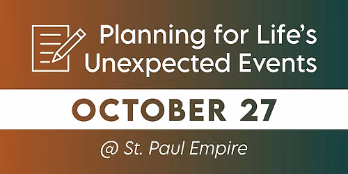 Planning for Life's Unexpected Events Seminar: October 27