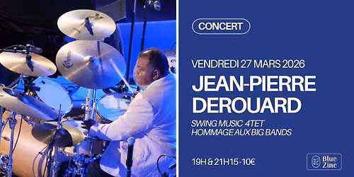 JEAN-PIERRE DEROUARD \u2022 SWING MUSIC 4TET \u2022 Blue Zinc
