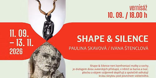VERNIS\u00c1\u017d | Paulina Skavov\u00e1 \/ Ivana \u0160tenclov\u00e1 \u2013 SHAPE & SILENCE