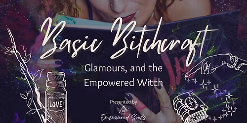 Basic Bitchcraft \u2013 Class Five: The Witch\u2019s Glamour