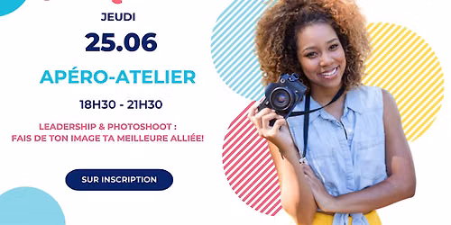 Ap\u00e9ro des Epaulettes - Atelier "Image professionnelle - Shooting inclus !"
