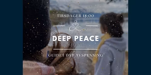 Deep Peace | Veiledet dyp avspenning