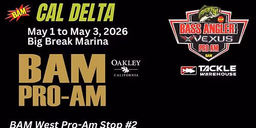 BAM West Pro-Am Stop #2 of 3 California Delta