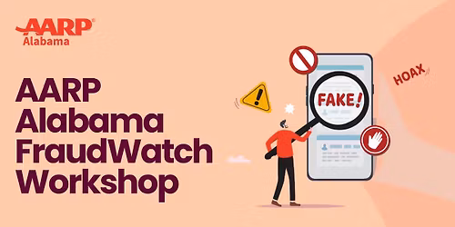 AARP Alabama FraudWatch Workshop
