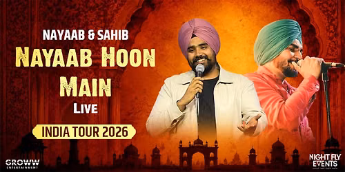 Nayaab & Sahib - Nayaab Hoon Main Live