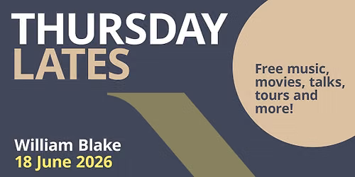 Thursday Lates: William Blake