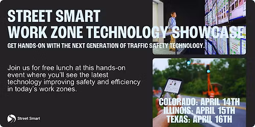 Street Smart Work Zone Technology Showcase - Texas