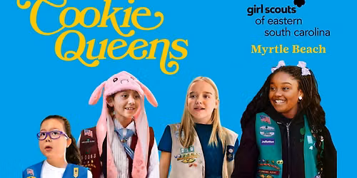 Cookie Queens GSESC Private Viewing - Myrtle Beach