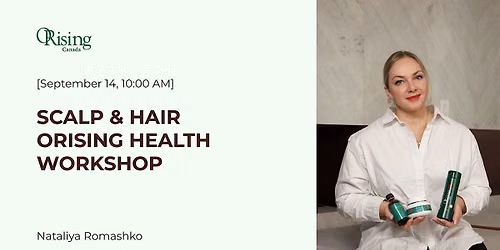 Scalp & Hair ORising Health Workshop