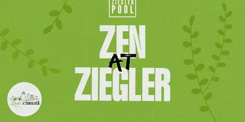 Zen at Ziegler