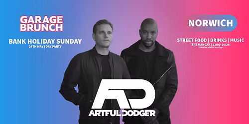 Norwich: Artful Dodger - Garage Brunch Day Party - Bank Holiday Sunday - 24th May