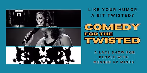 Comedy for the TWISTED Open Mic!