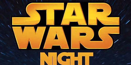 Star Wars Night \ud83c\udf1f 
