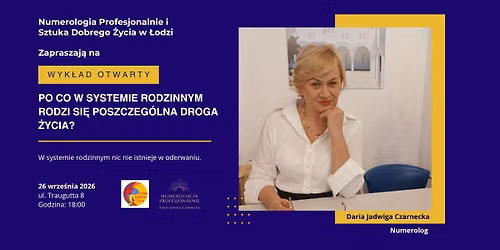 Wyk\u0142ad Otwarty. Po co w systemie rodzinnym rodzi si\u0119 poszczeg\u00f3lna Droga \u017bycia?
