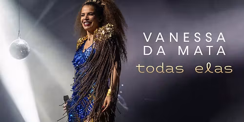 CONCERTOS COMUNITÁRIOS ZAFFARI apresenta VANESSA DA MATA no Parcão | Porto Alegre/RS (Grátis)