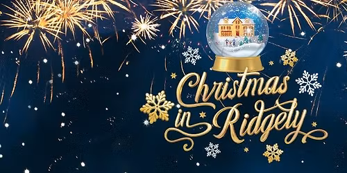 CHRISTMAS IN RIDGELY WINTER FESTIVAL 2025