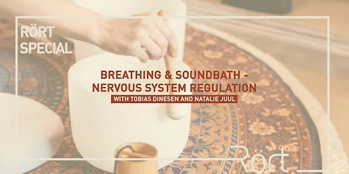 R\u00f6rt Special: Breathing & Soundbath - Nervous System Regulation