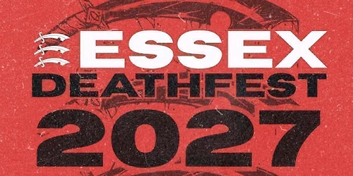 ESSEX DEATHFEST 2027