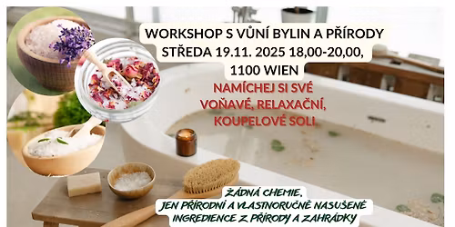 WORKSHOP-V\u00fdroba bylinn\u00fdch, relaxa\u010dn\u00edch, koupelov\u00fdch sol\u00ed s p\u0159\u00edrodn\u00edmi esencemi.