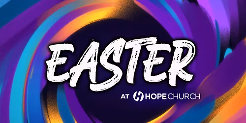 Easter At Hope Church Martinsville (9:00 AM & 10:45 AM)