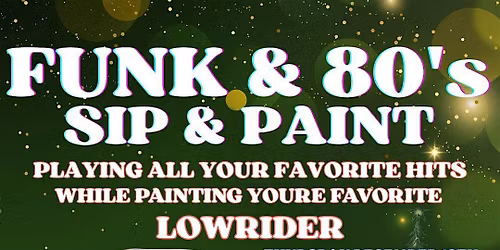 Funk & 80's Sip & Paint