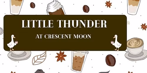 Little Thunder Live at Crescent Moon