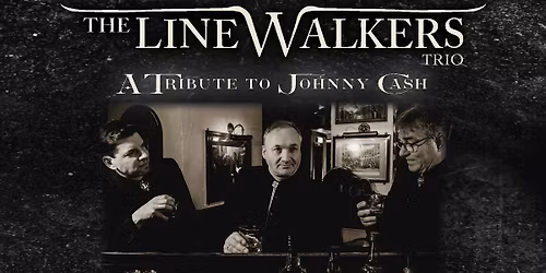 A Tribute to Johnny Cash - The LineWalkers Trio live!