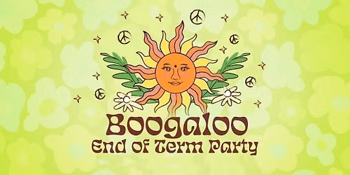 Boogaloo : End Of Term Party : 3\/6