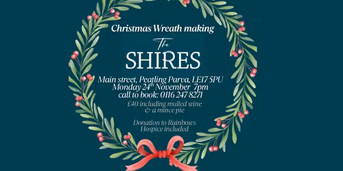 Christmas Wreath Making - In Aid Of Rainbow's Hospice