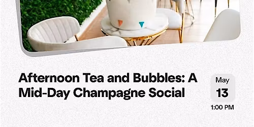 Afternoon Tea and Bubbles: A Mid-Day Champagne Social